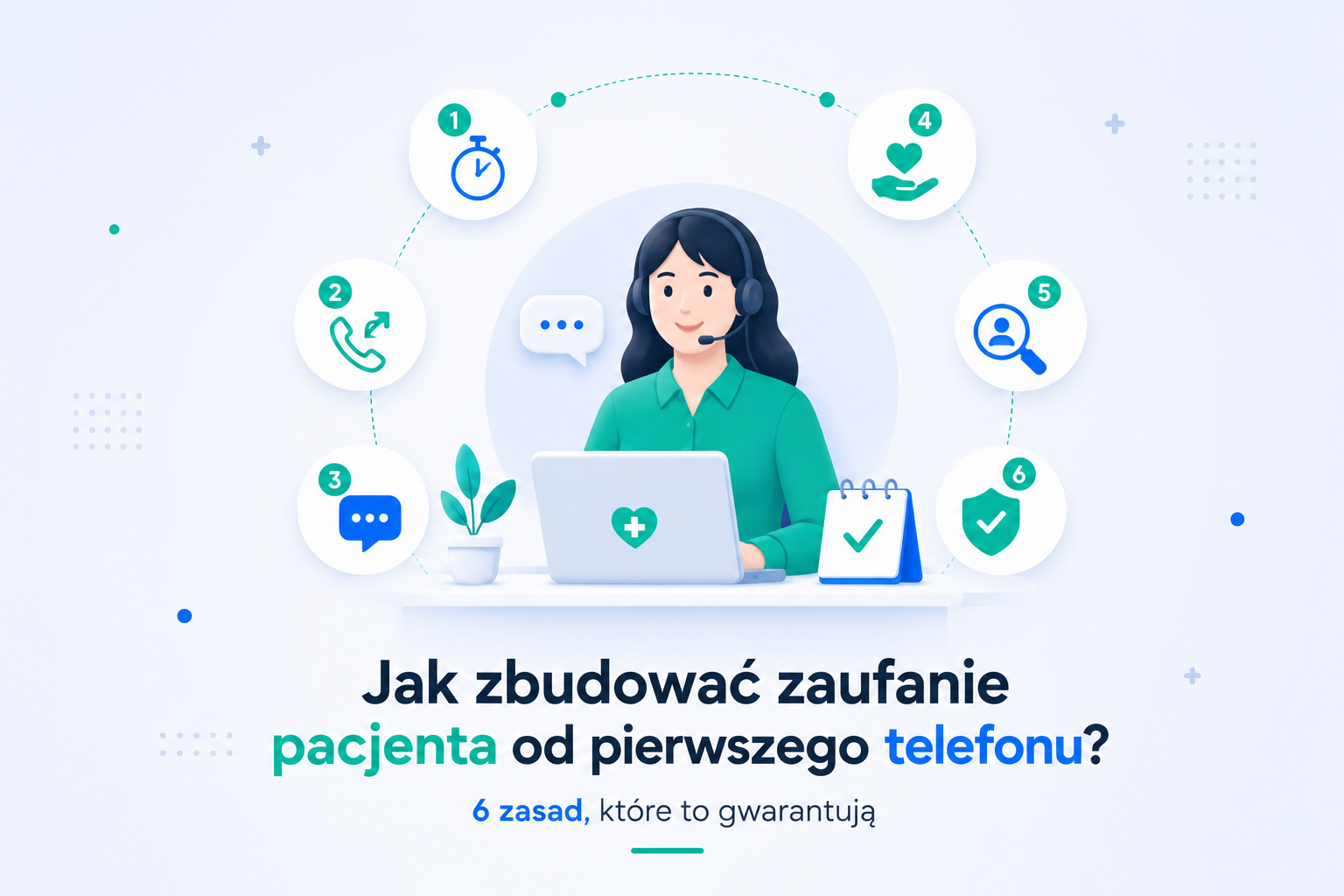 Jak k zbudować zaufanie pacjenta od pierwszego telefonu